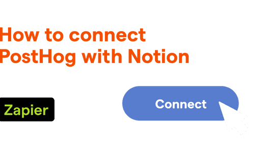 How to automatically organize PostHog actions in Notion